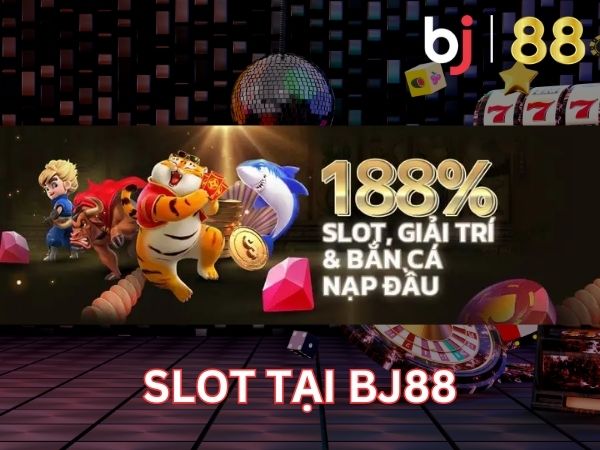 Chơi slot tại Bj88 (4)